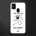 we can go anywhere glass case for samsung galaxy m31 prime edition image