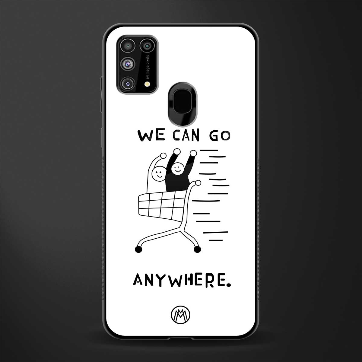we can go anywhere glass case for samsung galaxy m31 prime edition image