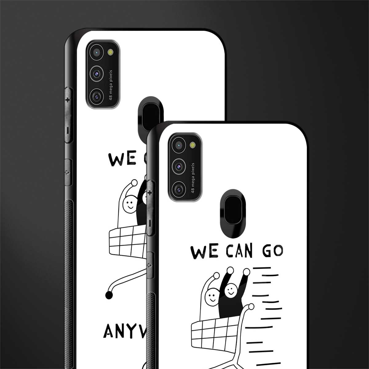 we can go anywhere glass case for samsung galaxy m30s image-2