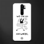 we can go anywhere glass case for redmi note 8 pro image