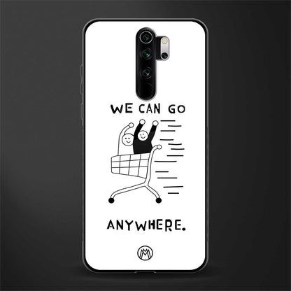 we can go anywhere glass case for redmi note 8 pro image