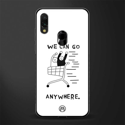 we can go anywhere glass case for redmi note 7 image