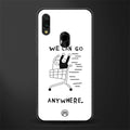 we can go anywhere glass case for redmi 7redmi y3 image