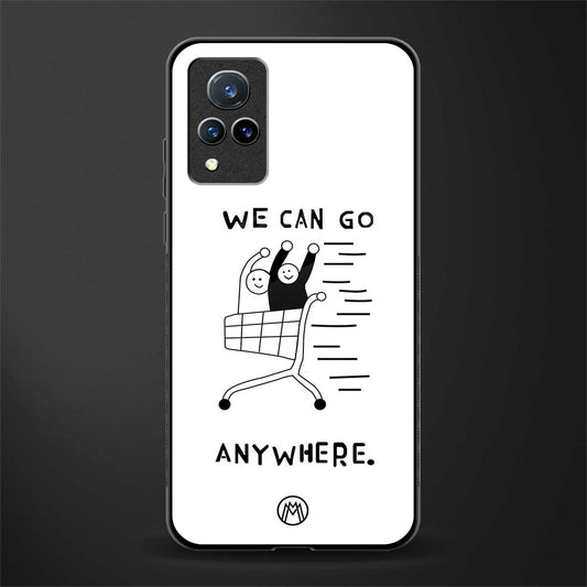 we can go anywhere glass case for vivo v21 5g image