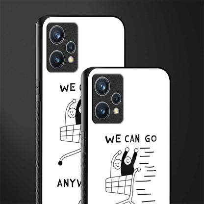 we can go anywhere glass case for realme 9 4g image-2