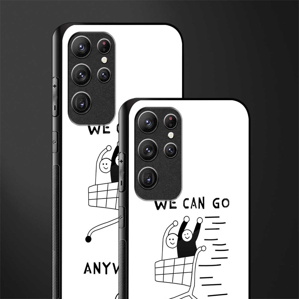 we can go anywhere glass case for samsung galaxy s22 ultra 5g image-2