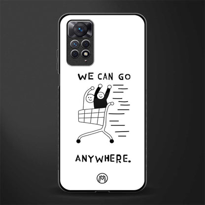 we can go anywhere glass case for redmi note 11 pro image
