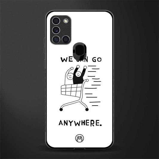we can go anywhere glass case for samsung galaxy a21s image