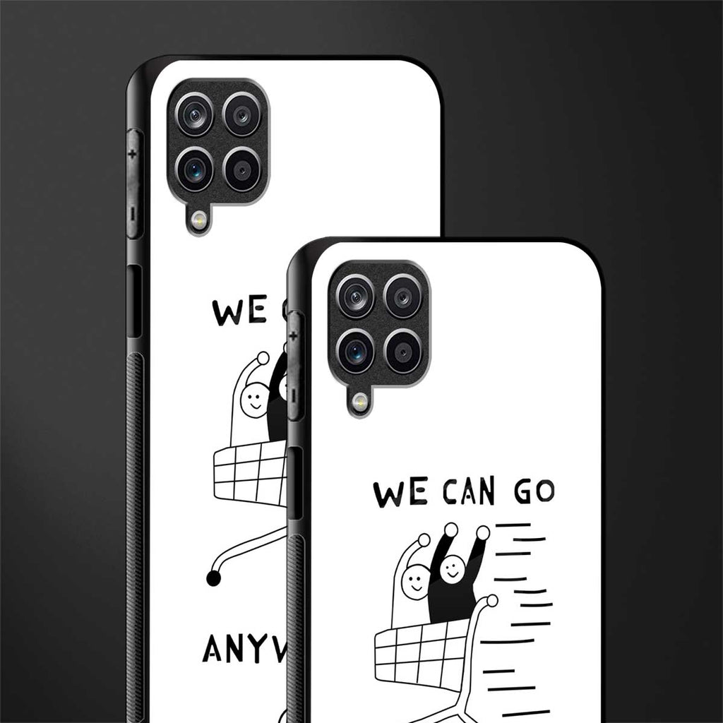 we can go anywhere glass case for samsung galaxy a12 image-2