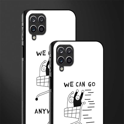 we can go anywhere glass case for samsung galaxy m42 5g image-2