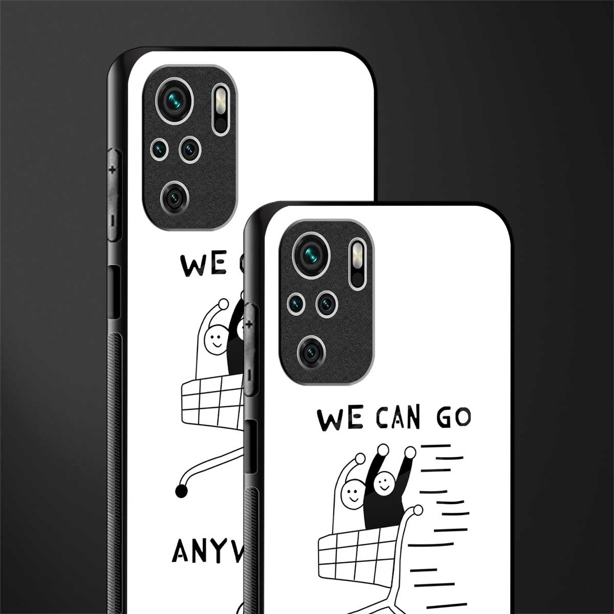 we can go anywhere glass case for redmi note 10 image-2