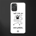 we can go anywhere glass case for redmi note 10 image