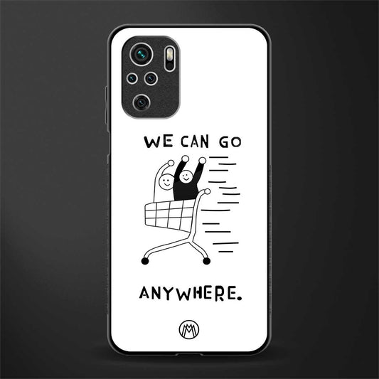 we can go anywhere glass case for redmi note 10 image