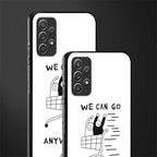 we can go anywhere glass case for samsung galaxy a32 4g image-2