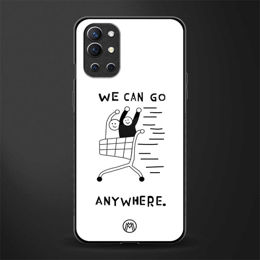 we can go anywhere glass case for oneplus 9r image