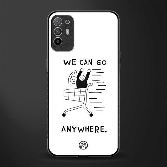 we can go anywhere glass case for oppo f19 pro plus image