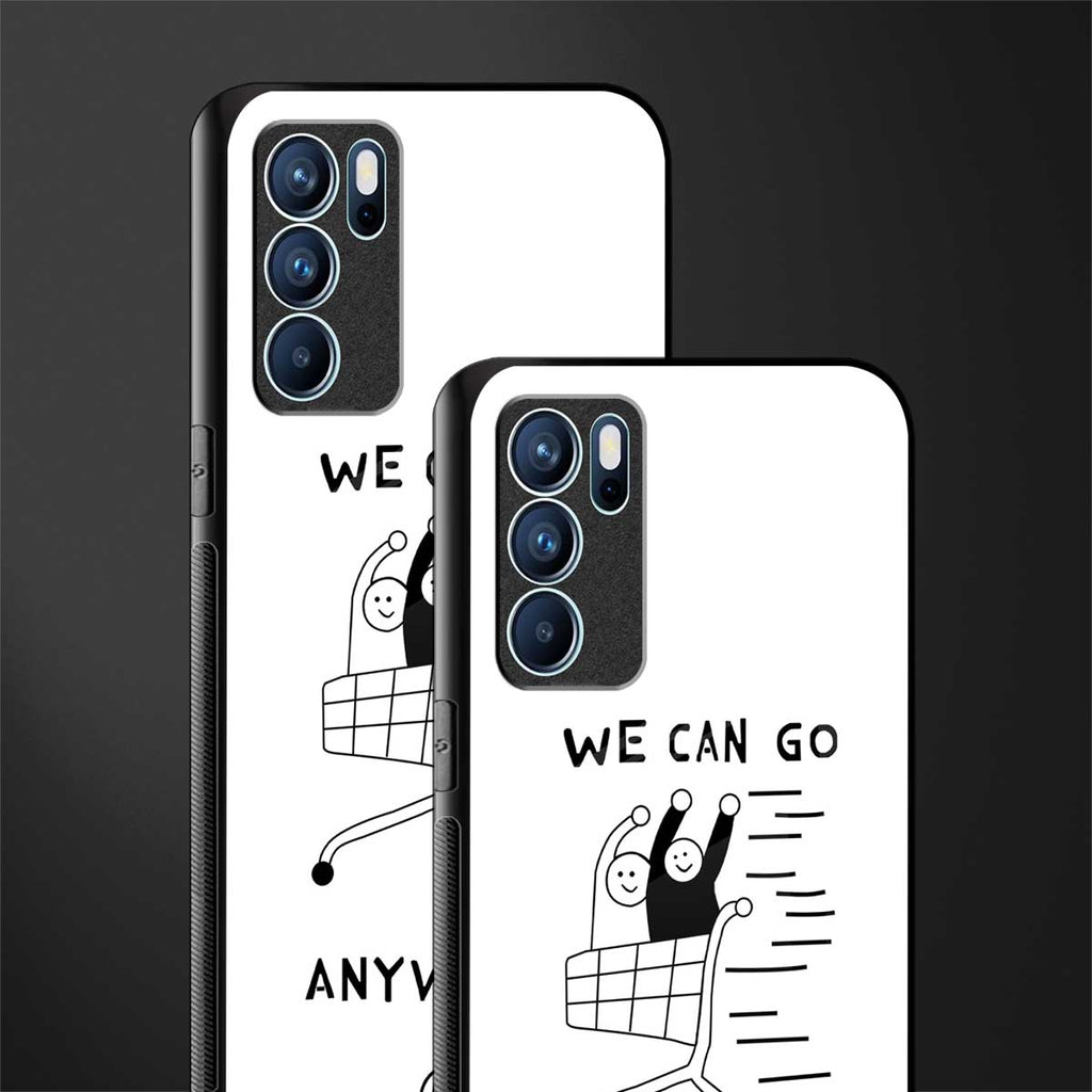 we can go anywhere glass case for oppo reno6 pro 5g image-2