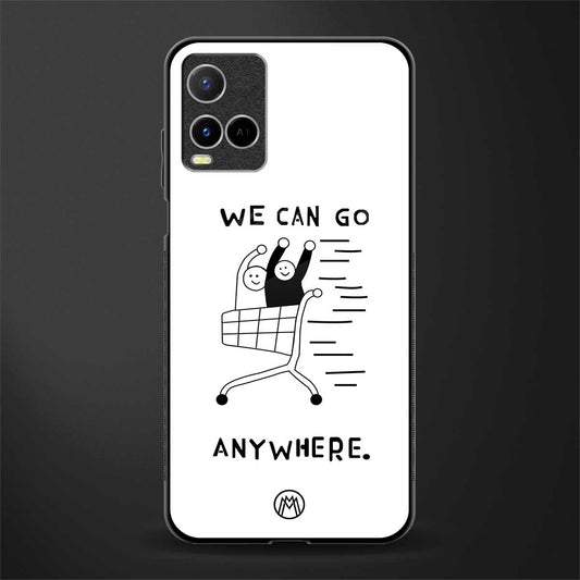 we can go anywhere glass case for vivo y33s vivo y33t image