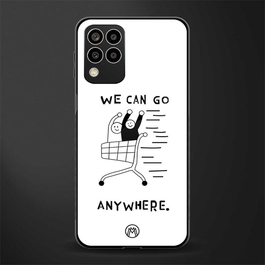 we can go anywhere back phone cover | glass case for samsung galaxy m33 5g