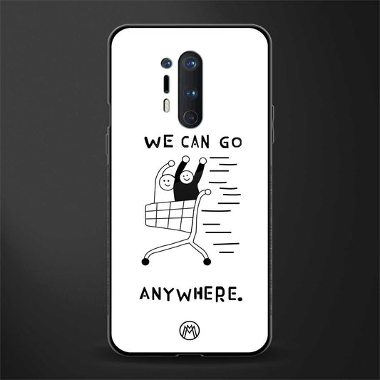 we can go anywhere glass case for oneplus 8 pro image