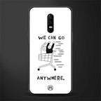 we can go anywhere glass case for oneplus 6 image