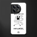 we can go anywhere back phone cover | glass case for oneplus 11r