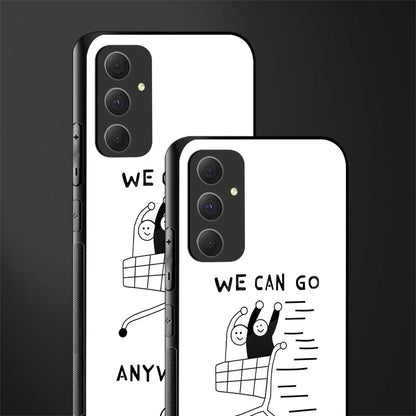 we can go anywhere back phone cover | glass case for samsung galaxy a54 5g