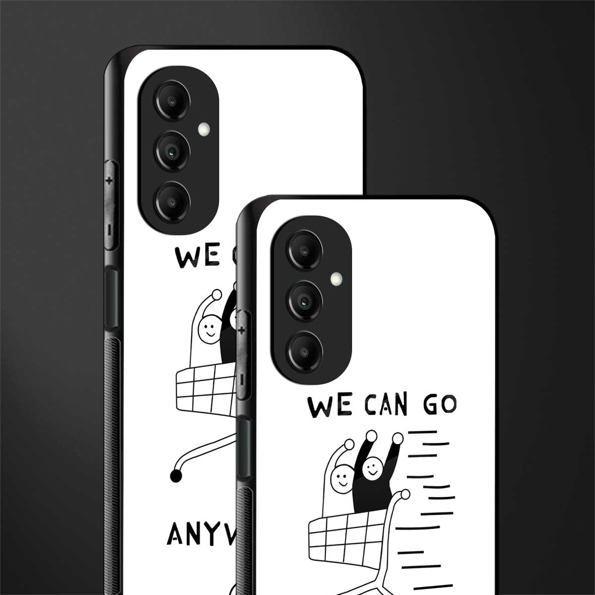 we can go anywhere back phone cover | glass case for samsung galaxy a14 5g