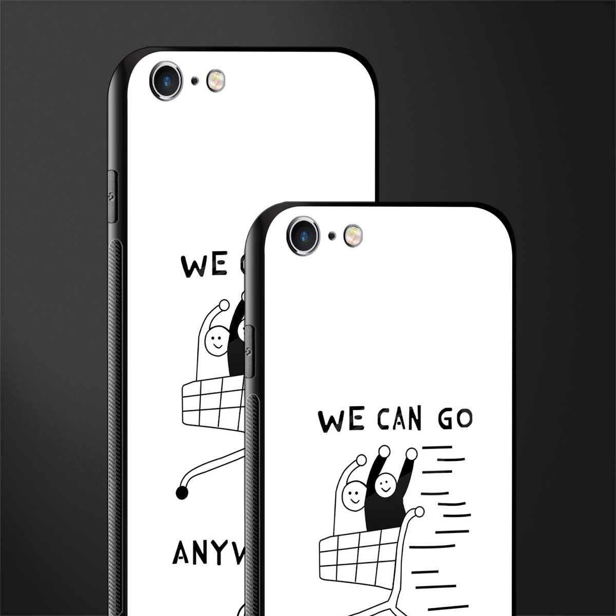 we can go anywhere glass case for iphone 6s image-2