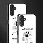 we can go anywhere back phone cover | glass case for samsun galaxy a24 4g