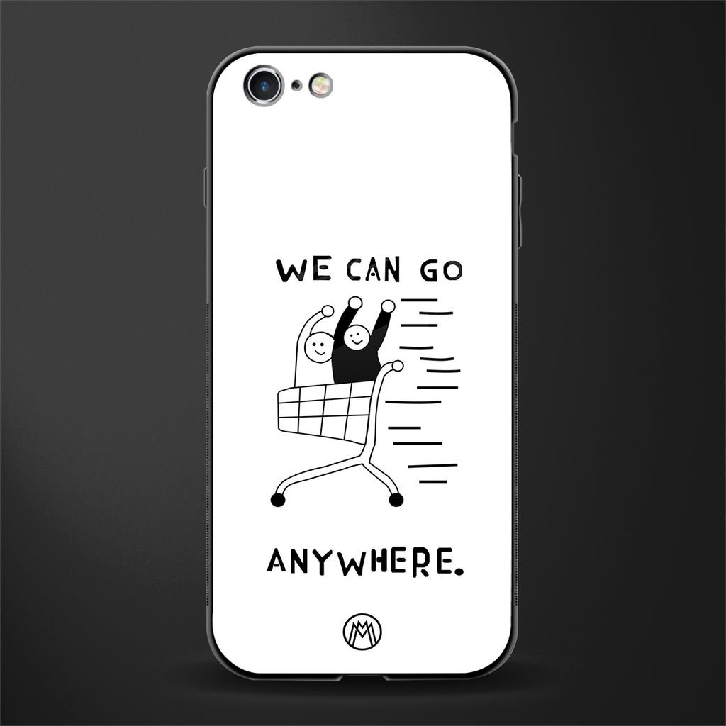 we can go anywhere glass case for iphone 6s image