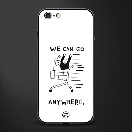 we can go anywhere glass case for iphone 6 image