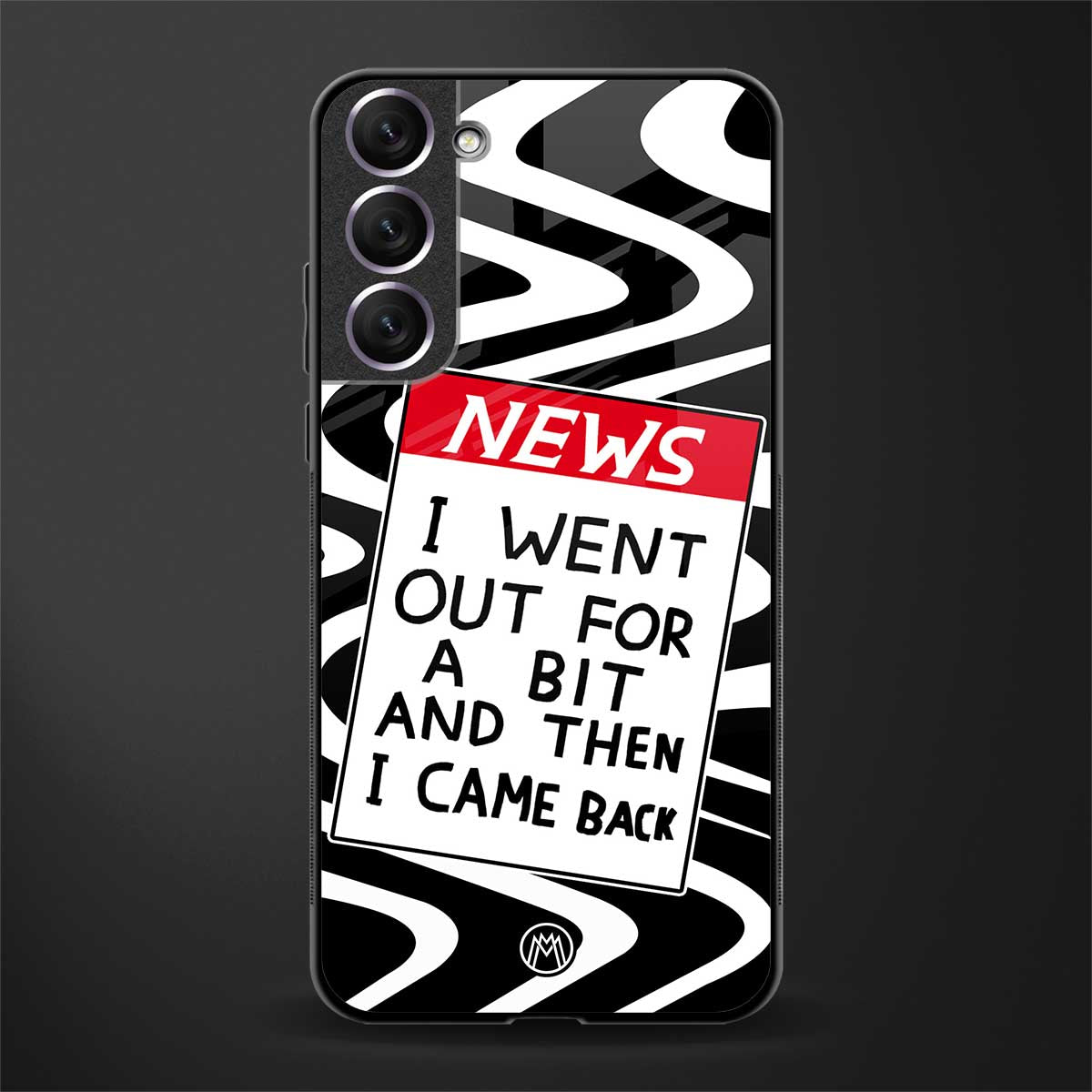 went out for a bit glass case for samsung galaxy s21 image