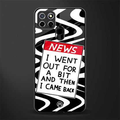 went out for a bit glass case for realme narzo 20 image