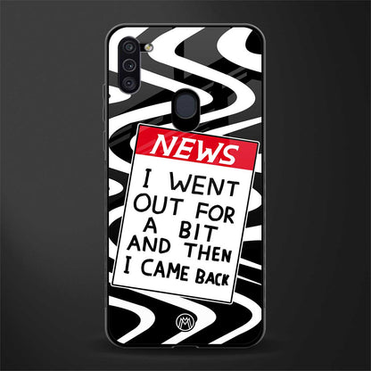 went out for a bit glass case for samsung galaxy m11 image