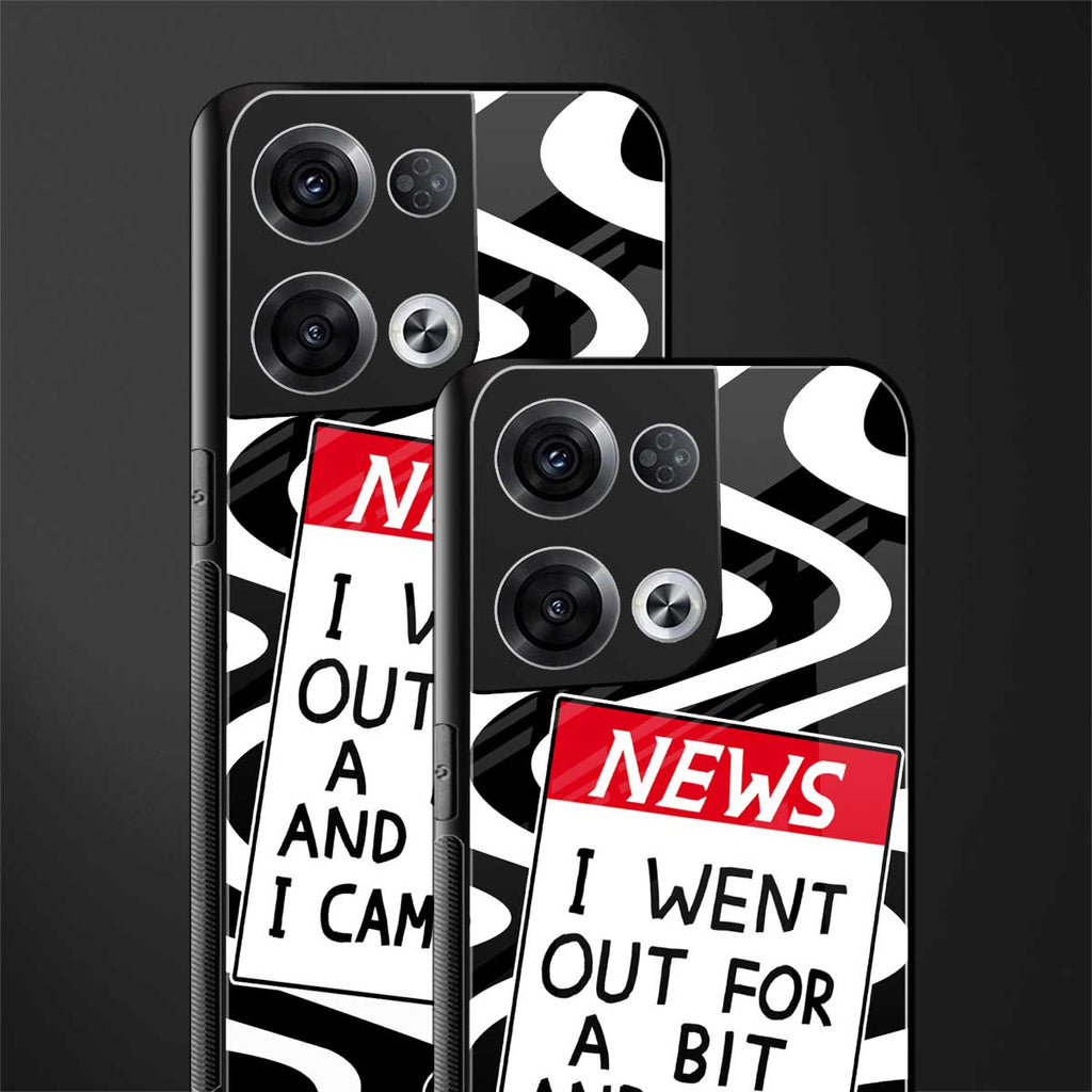 went out for a bit back phone cover | glass case for oppo reno 8