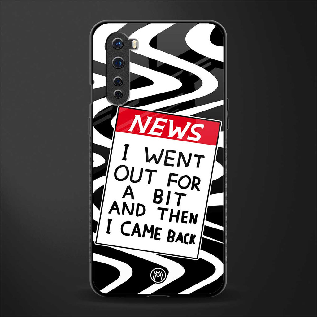 went out for a bit glass case for oneplus nord ac2001 image