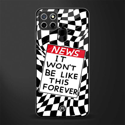 won't be like this forever glass case for realme narzo 20 image