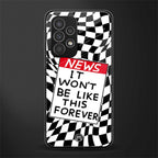 won't be like this forever back phone cover | glass case for samsung galaxy a23