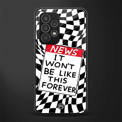 won't be like this forever back phone cover | glass case for samsung galaxy a23