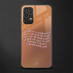 wonderful thought back phone cover | glass case for samsung galaxy a13 4g