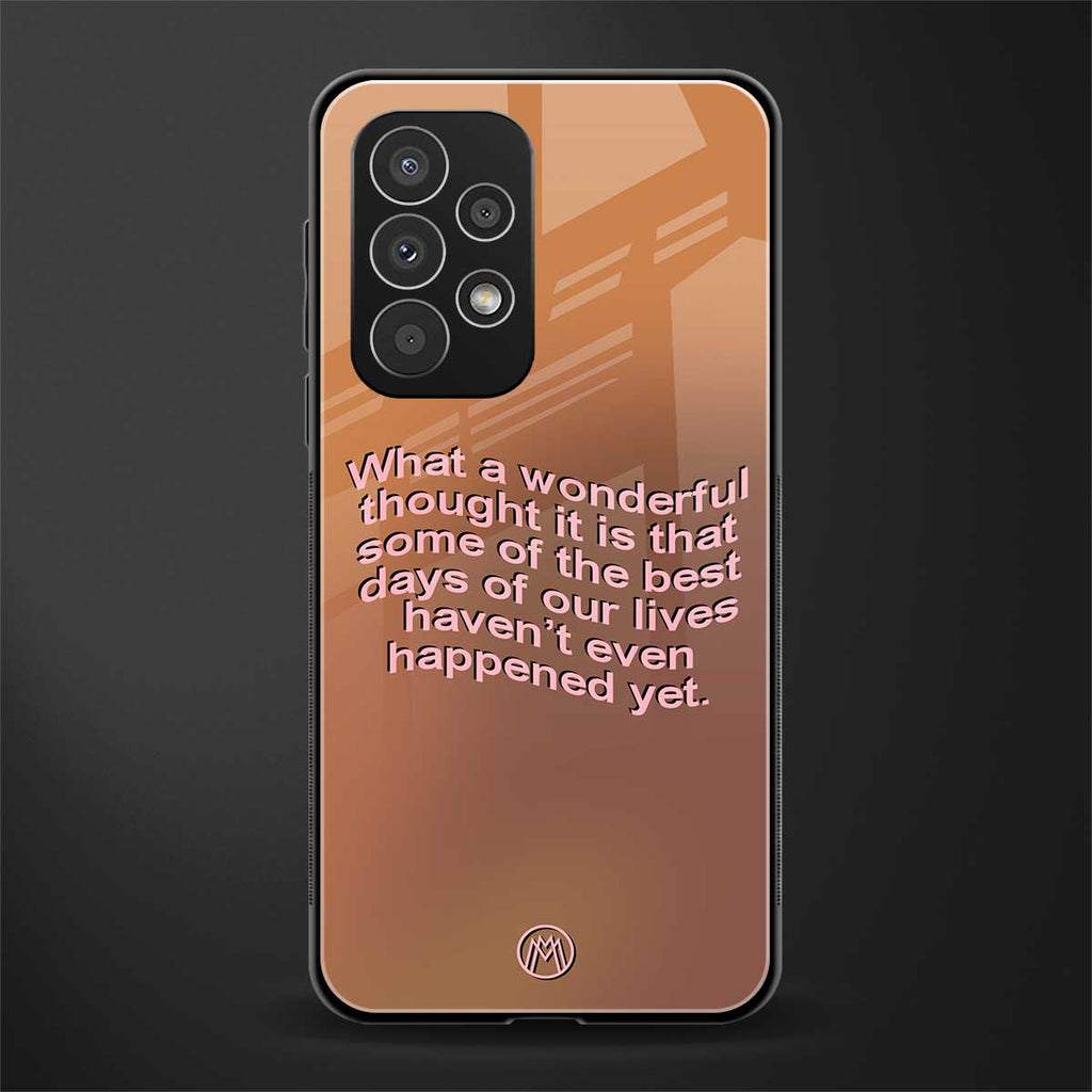 wonderful thought back phone cover | glass case for samsung galaxy a33 5g