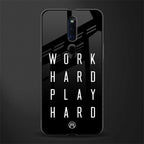 work hard play hard glass case for oppo f11 pro image