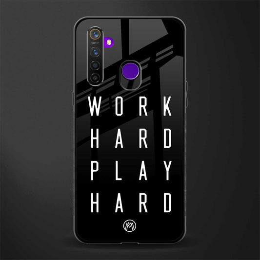 work hard play hard glass case for realme 5s image