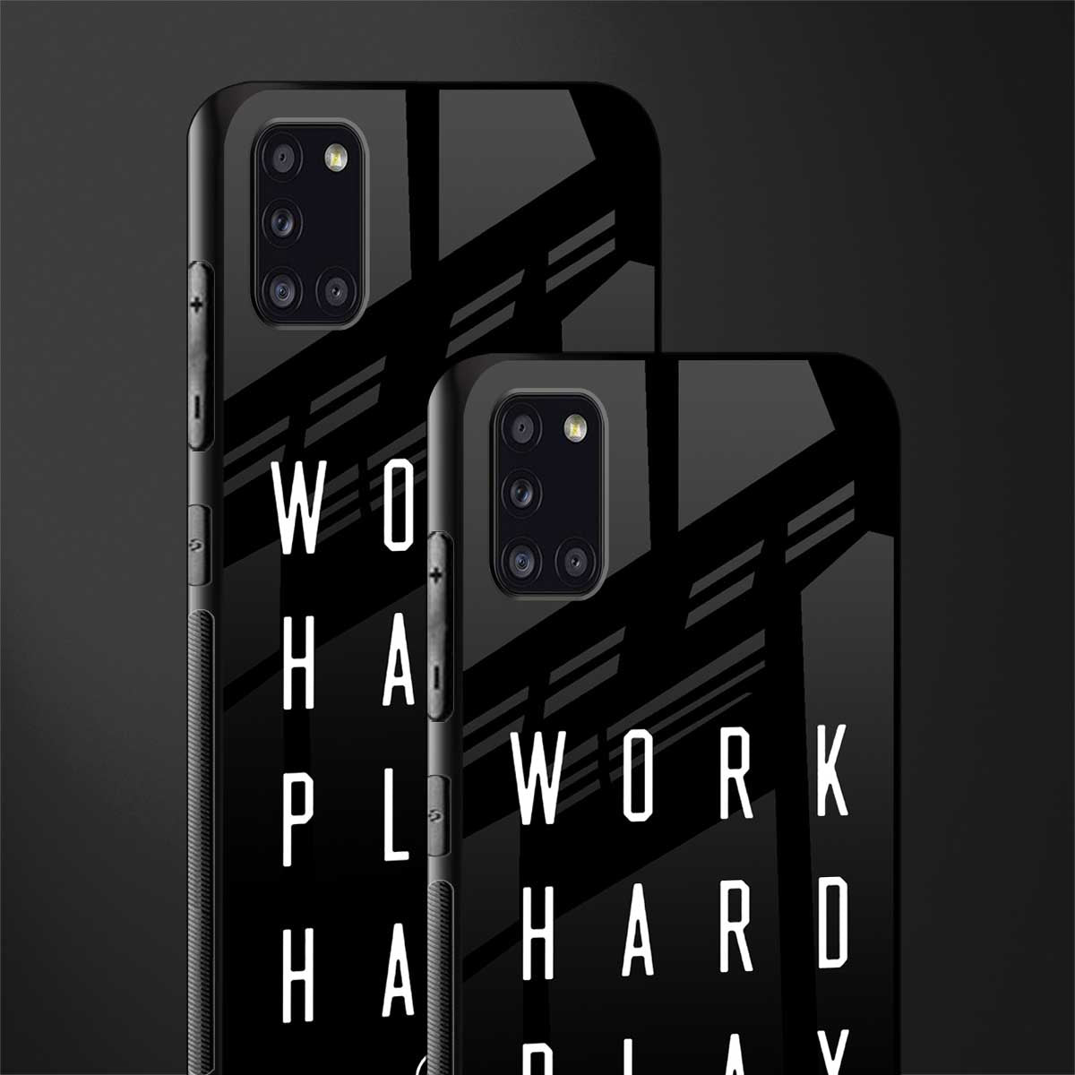 work hard play hard glass case for samsung galaxy a31 image-2