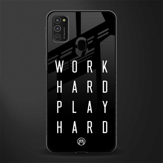 work hard play hard glass case for samsung galaxy m21 image