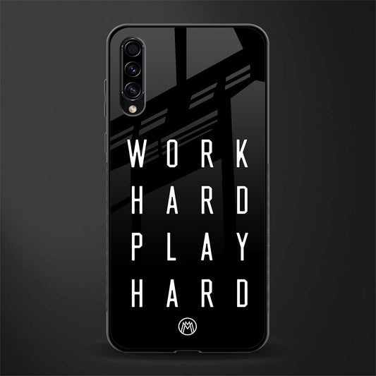 work hard play hard glass case for samsung galaxy a70 image