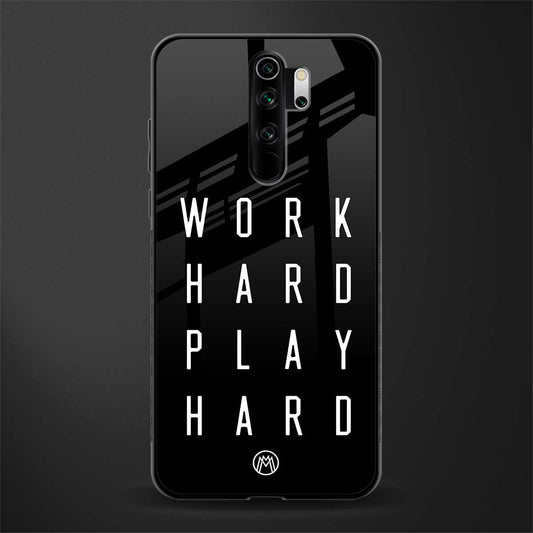 work hard play hard glass case for redmi note 8 pro image