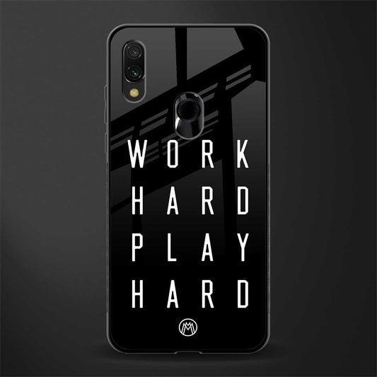 work hard play hard glass case for redmi note 7 pro image