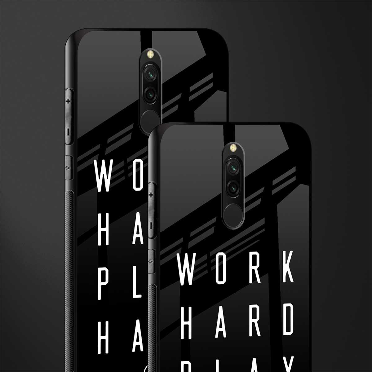 work hard play hard glass case for redmi 8 image-2